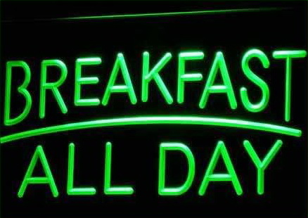 BREAKFAST ALL DAY OPEN